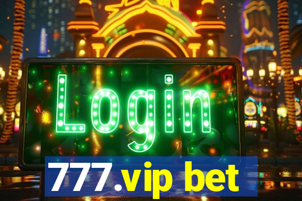 777.vip bet